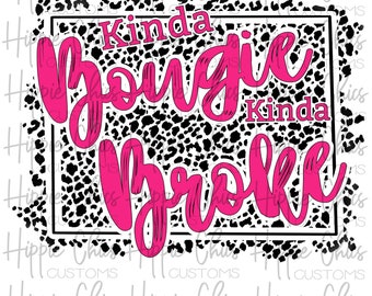 Kinda Bougie Kinda Broke Leopard PNG Datei, Sublimationsdesign (digitaler Download)