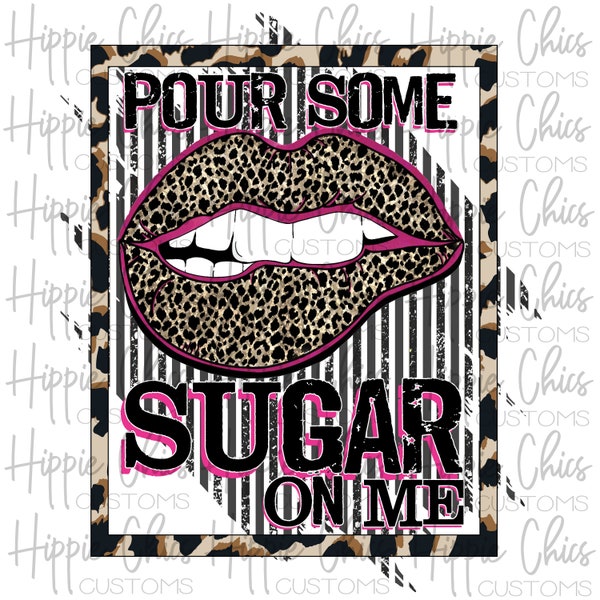 Pour Some Sugar On Me Lips PNG File, Digital Design, Sublimation Design, Digital Download, Instant Download