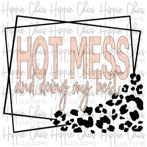 Hot Mess and Doing My Best Leopard PNG File, Digital Design, Sublimation Design, Digital Download, Instant Download