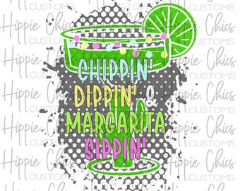 Chippin' Dippin' Margarita Sippin' PNG ファイル、タンブラー デカール (デジタル ダウンロード)