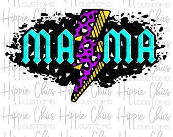 May include: A graphic design featuring the word "MAMA" in a bold, blue font with a black and white grunge background. A purple and yellow lightning bolt with a leopard print pattern is behind the word.