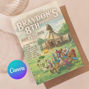 May include: A birthday invitation with the text "The Legend of Braydon's 8th Birthday" and event details. The illustration features a fantasy scene with characters, a tent, and a cake. The Canva logo is in the lower left corner.