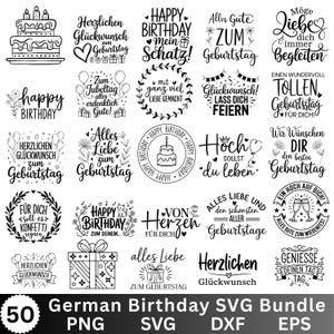 May include: A collection of 50 German birthday SVG designs in black and white. Includes various text-based graphics with birthday wishes, cake illustrations, and celebratory phrases. Formats include PNG, SVG, DXF, and EPS.