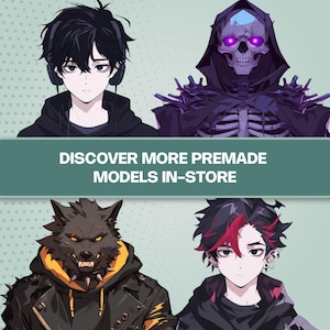 Peut inclure: Illustration num&eacute;rique de quatre personnages de style anime. La rang&eacute;e sup&eacute;rieure montre une personne avec un casque et une figure &agrave; capuche avec un visage de cr&acirc;ne. La rang&eacute;e inf&eacute;rieure affiche un personnage de type loup et une personne aux cheveux rouges. Le texte dit "DISCOVER MORE PREMADE MODELS IN-STORE."