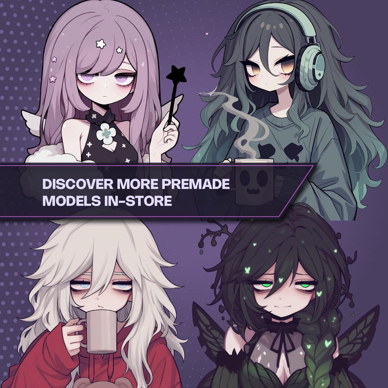 May include: Four anime-style characters on a purple background. Top left: lavender hair with a star wand. Top right: dark hair, headphones, and a steaming mug. Bottom left: white hair and a mug. Bottom right: dark hair with green accents. Text: DISCOVER MORE PREMADE MODELS IN-STORE.