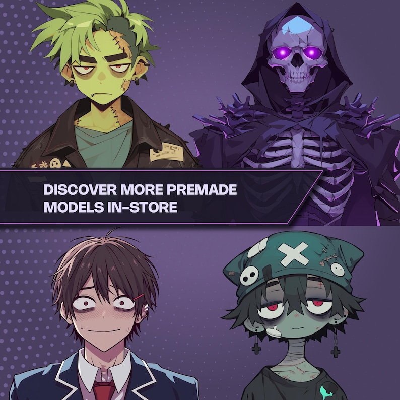May include: Four stylized anime-style character illustrations on a purple background. Top left: a green-skinned character with stitches. Top right: a purple-eyed skeleton in a dark cloak. Bottom left: a person in a school uniform. Bottom right: a green-skinned character with a head wrap. Text reads: DISCOVER MORE PREMADE MODELS IN-STORE.