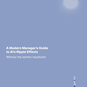 A Modern Manager's Guide to AI's Ripple Effect - Without the techno-mysticism
