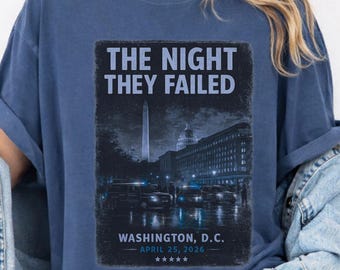 Comfort Colors® The Night They Failed Washington DC Shirt
