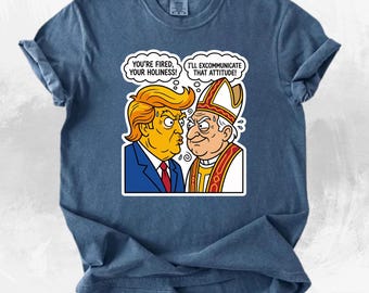 Comfort Colors Trump Pope Meme Shirt, Funny Political Satire Graphic Tee
