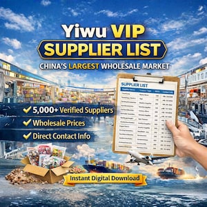 May include: An advertisement for Yiwu VIP Supplier List, China's largest wholesale market. The image shows a clipboard with a supplier list, a box of products, and text highlighting verified suppliers, wholesale prices, and direct contact info. Includes a digital download.