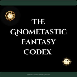 May include: A black book cover titled THE GNOMETASTIC FANTASY CODEX in white serif font. The top and bottom feature dark green horizontal bands. A gold circular emblem sits in the top left, and a gold sunburst lotus icon is in the bottom right.
