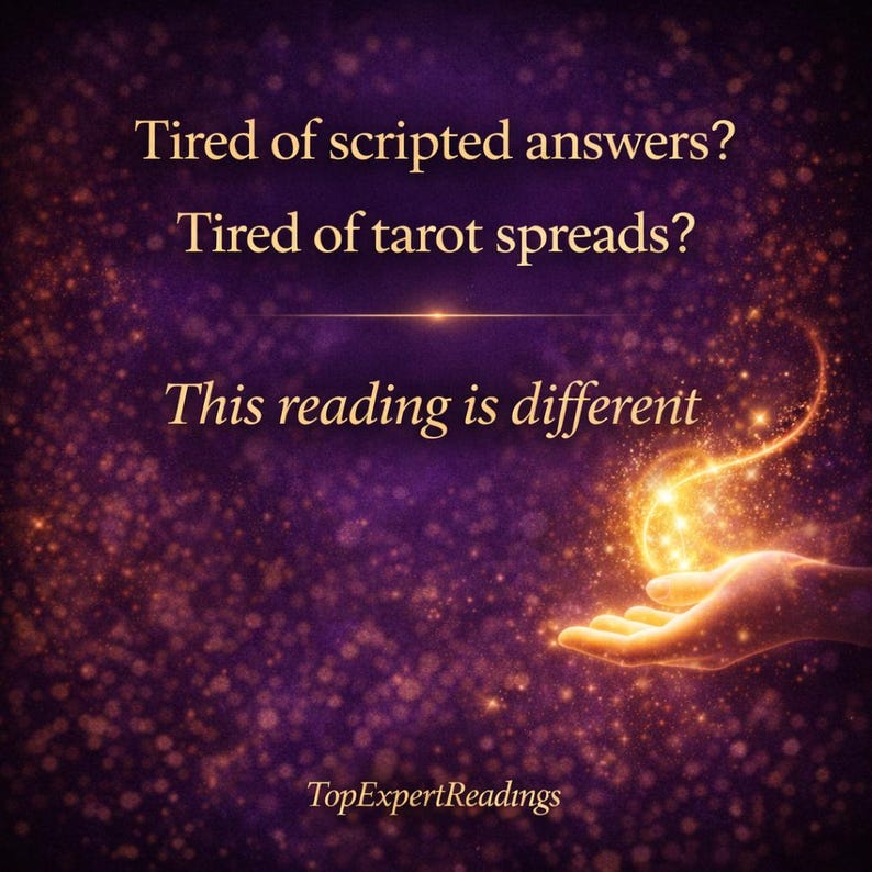 May include: A digital image with a purple and gold background. Text reads "Tired of scripted answers? Tired of tarot spreads? This reading is different." A glowing light emanates from a hand. The website "TopExpertReadings" is at the bottom.
