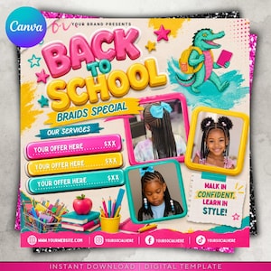 May include: A digital flyer template for a back-to-school braids special featuring pink and yellow 3D text, a cartoon crocodile with a backpack, two photos of children with braided hairstyles, and three editable service bars with price placeholders.