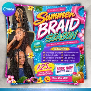 May include: A digital flyer advertising braiding services, showcasing various braided hairstyles on three women. The design uses a blue and pink tropical theme with the words "Summer Braid Season". Includes a list of services and contact details.