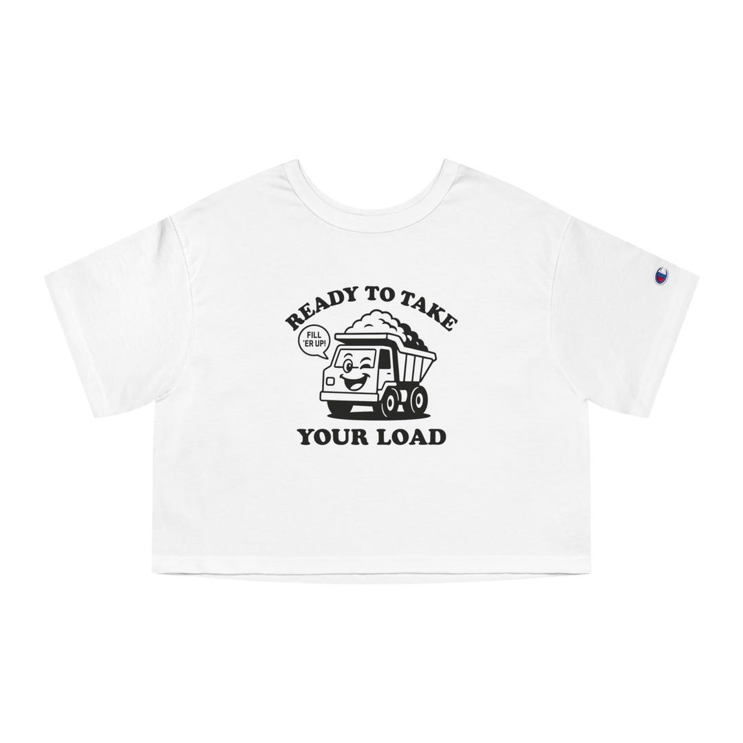 Loading Shirt Ready to Take Your Load Dump Truck Illustration T-shirt - Etsy