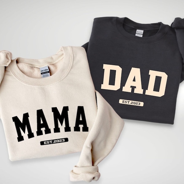 Family Sweatshirt,Custom Dad Sweatshirt,Mama Sweatshirt, Mom and Dad Est Sweatshirt, Mom Gift,New Dad Gift,Pregnancy Announcement Shirts