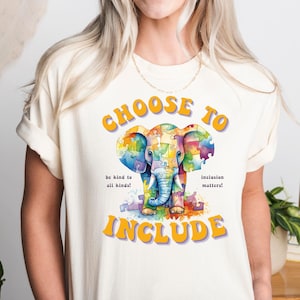 Inclusion Shirt, Choose To Include, Inclusion Matters, SPED Teacher Gift, Neurodiversity Autism Spectrum, Autism Awareness Shirt, Autism