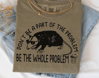 Funny Possum Shirt, Funny Animal shirt, Graphic Tees, Possum shirt, Opossum Lover Shirt, Friend Gift, Sarcastic shirt