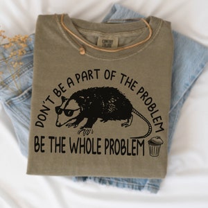 Funny Possum Shirt, Funny Animal shirt, Graphic Tees, Possum shirt, Opossum Lover Shirt, Friend Gift, Sarcastic shirt