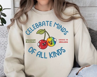 Autism Awareness Sweatshirt, Inclusion Shirt, SPED Teacher Gift, Neurodiversity Sweatshirt, Special Education Teacher Shirt