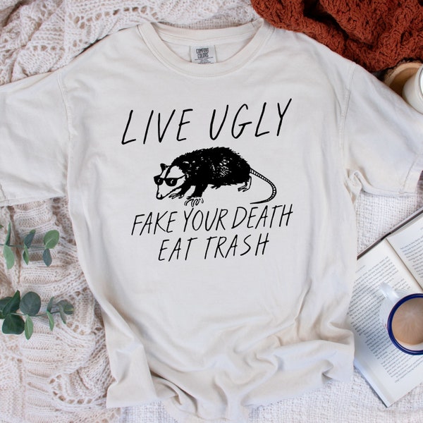 Live Ugly Possum Shirt, Funny Animal shirt, Graphic Tees, Possum shirt, Opossum Lover Shirt, Friend Gift, Sarcastic shirt