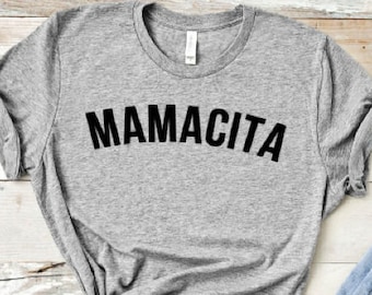 Mamacita Shirt ,Mom Life Shirt,Pregnancy Announcement Shirt ,Mom Shirt,Gifts for Mom, Mama Shirt, Pregnancy Shirt, Mom Shirt, Mamacita Top