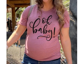 Pregnancy Announcement Shirt,Oh Baby Maternity Shirt, Mama to be Shirt , Pregnancy Reveal Shirt, Pregnancy Shirt,Baby Announcement Shirt