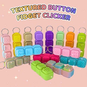 May include: A collection of multi-coloured silicone fidget clicker keychains with various tactile textures on the buttons. The text "TEXTURED BUTTON FIDGET CLICKER" is displayed at the top. Each unit features three distinct square buttons.