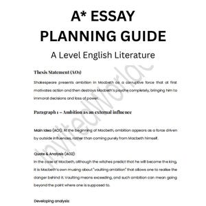 Może przedstawiać: Biały dokument zatytułowany "A* ESSAY PLANNING GUIDE" dla literatury angielskiej na poziomie A. Zawiera tezę i analizę ambicji w Makbecie, z sekcjami dotyczącymi wpływów zewnętrznych i cytatów.