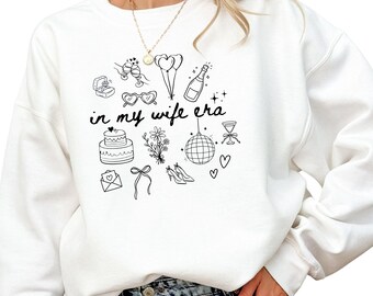 In meiner Wife Era – Hochzeits Sweatshirt, Flitterwochen Outfit, Hochzeitsgeschenk für Braut