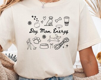 Dog Mom Energy Shirt, Unisex Dog Lover Tee, Pet Owner Outfit, Puppy Graphic Top