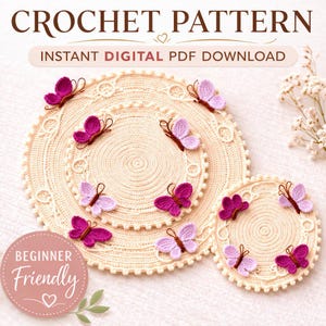 May include: A crochet pattern for a set of coasters and placemats, adorned with purple and lavender butterflies. The text reads "CROCHET PATTERN" and "INSTANT DIGITAL PDF DOWNLOAD". The design is labeled "BEGINNER FRIENDLY".