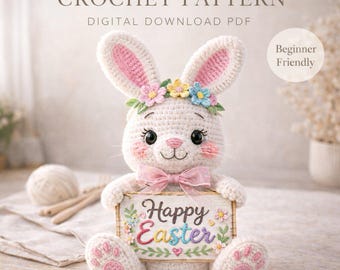 Crochet Easter Bunny Pattern PDF Amigurumi Plush Rabbit Toy Pattern Easter Bunny Doll Beginner Friendly Instant Download