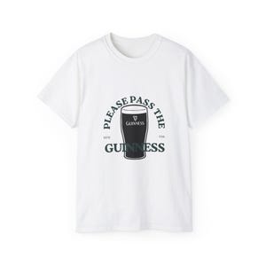 Please Pass The Guinness Pint Tee | Beer Pub Shirt, St. Patrick's Bar Tee image 1