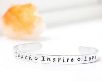 Teach Inspire Love Bracelet , Teacher gift, jewelry for teacher , end of the school year gift, teacher appreciation , Stamped Cuff Bracelet