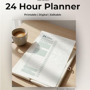 Peut inclure: Un planificateur de 24 heures avec le texte "24 Hour Planner" et "Printable | Digital | Editable". Le planificateur est ouvert, montrant une mise en page détaillée de l'emploi du temps quotidien. Une tasse de café est à gauche.