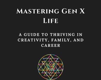 Mastering Gen X Life – Practical Midlife Guide for Women | Instant Digital Download PDF
