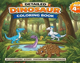 Printable Dinosaur Coloring Book for Kids 5-9 – 50 Detailed Dinosaurs with Prehistoric Scenes – Instant Download PDF