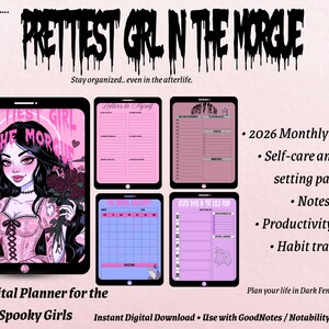 May include: Digital planner with a gothic theme, in pink and black. It includes a 2026 monthly calendar, self-care pages, notes, productivity pages, and a habit tracker. The text "Prettiest Girl in the Morgue" is displayed. Plan your life in Dark Feminine Style.