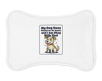 Alfombrilla para comedero de mascotas "Mi perro hace lo que quiere" / Alfombrilla divertida para comedero de perro, diseño de comida derramada