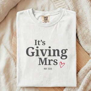 Customized "It's Giving Mrs" T-Shirt, Future Mrs Bridal Shower Tee (May 2026)