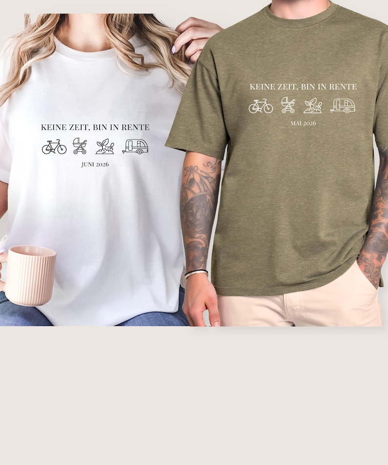 May include: Two t-shirts, one white and one olive green, each with a graphic design and text. The white shirt says "KEINE ZEIT, BIN IN RENTE" with icons and "JUNI 2026". The olive shirt says the same with "MAI 2026".