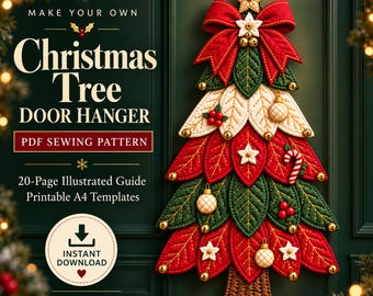 Quilted Christmas Tree Door Hanger Sewing Pattern PDF with Illustrated Guide and A4 Templates