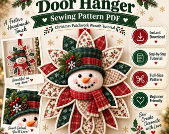 May include: A sewing pattern PDF for a snowman quilted door hanger featuring a central snowman face with a top hat, surrounded by layered fabric petals in red, green, and white plaid and floral patterns, accented with holly berries and pine.