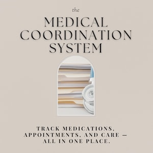 May include: A beige graphic featuring the text "the MEDICAL COORDINATION SYSTEM" at the top and "TRACK MEDICATIONS, APPOINTMENTS, AND CARE – ALL IN ONE PLACE." at the bottom. An arched window displays a stack of file folders and a stethoscope.