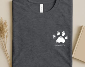 Pawsome Shirt, Dog T-Shirt for Dog Lovers, Dog Lover Gift, Dog Mom & Dog Dad, Gift Idea for Animal Lovers, dog mom, dog dad