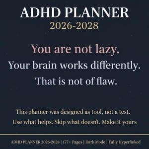 Peut inclure: Graphique bleu foncé avec le texte "ADHD PLANNER 2026-2028". Le texte "You are not lazy. Your brain works differently. That is not of flaw." est au centre. Le texte inférieur indique "This planner was designed as tool, not a test."