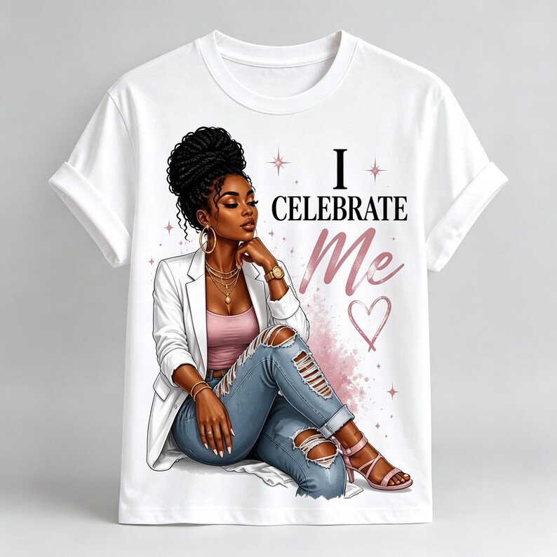 May include: A white t-shirt featuring a graphic illustration of a person with dark skin and a high bun hairstyle, wearing a white blazer, pink top, and distressed blue jeans. The text I CELEBRATE Me is printed in black and pink with a heart icon.