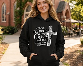 Women's I Can Do All Things Through Christ Hoodie, Bible Verse Cross Graphic, Religious Faith Inspirational Top