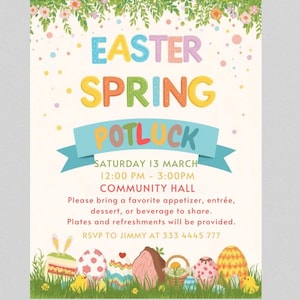 May include: An Easter Spring Potluck invitation with colorful text and decorative elements. The invitation includes the date, time, and location, along with a request for guests to bring a dish to share. Easter eggs and chicks are at the bottom.